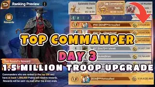 Top Commander Day 3 - 1.5 Million Troops Upgraded
