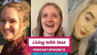 Periods - Living with SMA PODCAST #12