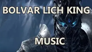 Icecrown Bolvar the Lich King - Patch 8.3 Music