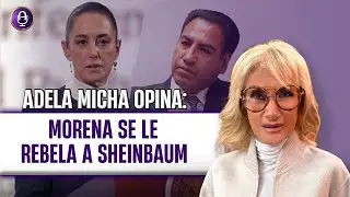 Chiapas se HARTÓ y desafía a AMLO y a Sheinbaum | Editorial Adela Micha