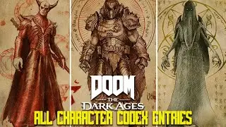 DOOM: THE DARK AGES All Character Codex Entries 4K Ultra HD