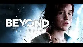 Beyond: Two Souls прохождение №2