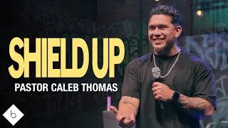 Fit Check | Shield Up | Pastor Caleb Thomas