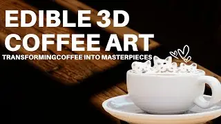 Edible Coffee Art Revolution, Brewing 3D Masterpieces in Your Cup