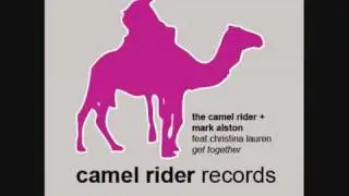 The Camel Rider & Mark Alston - Get Together