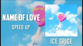 Ice Spice -  Name of Love (speed up) by. Slow Y