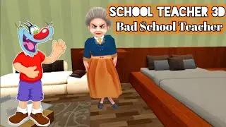 Bad School Teacher 3D -  Android Game With Oggy and Jack Gameplay.