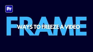 How to Freeze Frame in Premiere Pro || Freeze Frame Premiere Pro