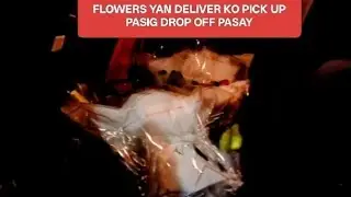 FLOWERS YAN DELIVER KO PICK UP PASIG DROP OFF PASAY