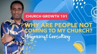 Why Is My Church Not Growing?  [Church Growth 101] | Niyi Dunmade