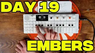 Making Music Every Day on the OP-1 Field | Day 19: Embers