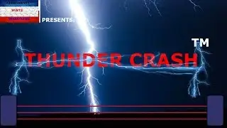 WWTE PPV EVENT THUNDER CRASH(tm)!!