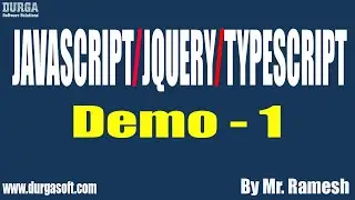 JavaScript/JQuery/TypeScript tutorials || Demo - 1 || by Mr. Ramesh On 17-12-2020 @10:30AM