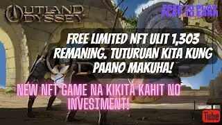 OUTLAND ODYSSEY - NEW ARPG NFT GAME - FREE LIMITED NFT 1,303 REMAINING TURUAN KITA KUNG PANO MAKUHA!
