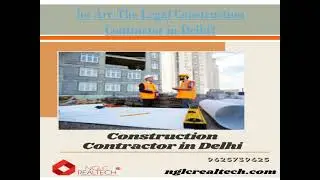 Who Are The Legal Construction Contractor in Delhi