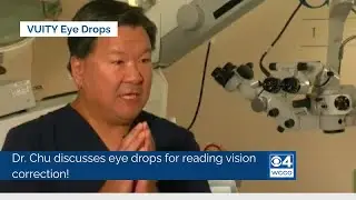 Dr. Chu on WCCO - Eye Drops for Reading Vision Correction!