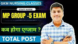 MP GROUP-5 STAFF NURSE EXAM DATE 2026 | STAFF NURSE VACANCY 2026 | BEST NURSING COACHING IN INDORE