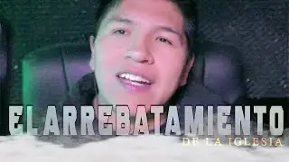 #17 | El Arrebatamiento de la Iglesia | Pastor Brayan Santana | Prédicas Cristianas