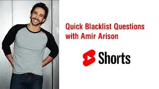 Quick Blacklist Questions with Amir Arison #Shorts