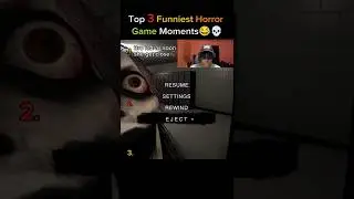 Top 3 Funniest Horror Game Moments😂💀(The Last One Though👻😭)