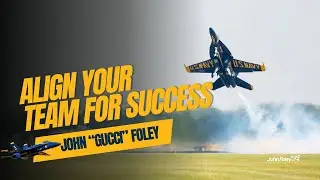 How to Align Your Team for Success: Key Strategies from John &lsquo;Gucci&rsquo; Foley