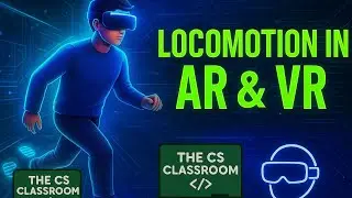 AR & VR Basics: Locomotion Techniques in Augmented and Virtual Reality