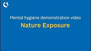 Nature Exposure &ndash; Maintaining Good Mental Hygiene