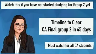 Clear CA Final Group 2 from scratch | Watch this if you have not started studying yet |
