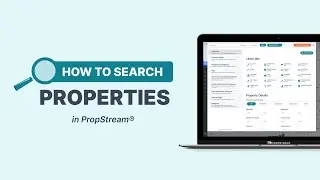 How To Search For Properties in PropStream
