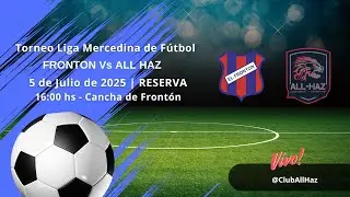 FRONTON Vs ALL HAZ - 5 de Julio de 2025 | RESERVA