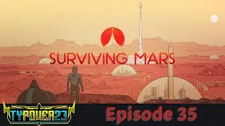 PT 1 Surviving Mars Ep 35 - Breathable Air and Setting Space Up for Capital Region