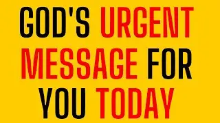 God's Urgent Message For Me Today | God Message Today @GraceForPurpose