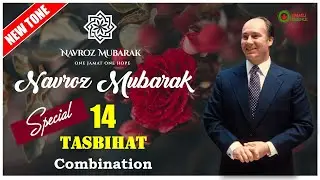 Ismaili Tasbeehat | 14 Tasbeehat for Navroz | Khushiali Tasbih Combination