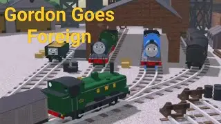 Gordon Goes Foreign (BTWF Remake)