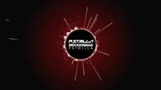 PSTRILLA - Brickksquad (prod.by PSTRILLA)