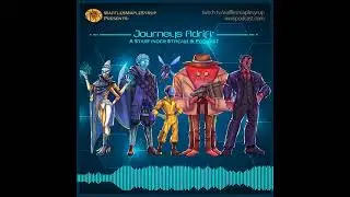 Starfinder Actual Play - Journeys Adrift Trailer - Meet the Characters - A WMS Production