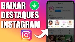 COMO BAIXAR DESTAQUES DO INSTAGRAM