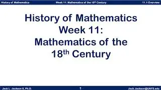 Math History 11.1 Overview of Mathematics of the 18th Century