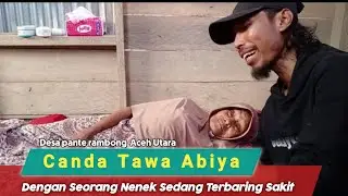 Canda Tawa Abiya Bersama Seorang Nenek Yang Terbaring Sakit