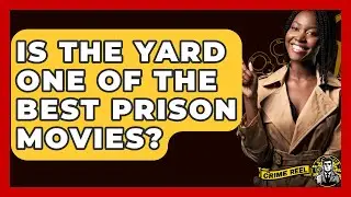 Is The Yard One Of The Best Prison Movies? - The Crime Reel