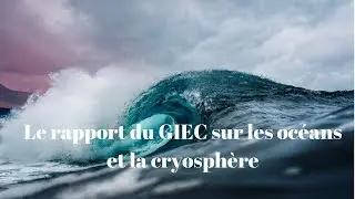 Le rapport du GIEC sur les océans et la cryosphère