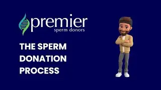 The Sperm Donation Process | Premier Sperm Donors | Santa Monica, CA