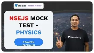 NSEJS Mock Test - Physics | Praveen Pachauri