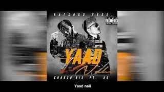 YAAD NAHI | CHARSO BIS ft. Akayy | LYRICS VIDEO
