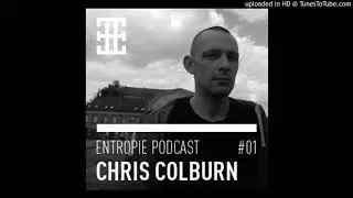 Entropie Podcast #01 - Chris Colburn