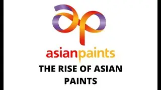 The Rise of Asian Paints #asianpaints