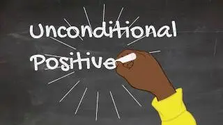 Unconditional Positive Regard