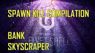 Rainbow Six Siege Spawn Kill Compilation #1 | Ewaynn