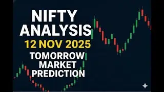 12th Nov Nifty View | Key Levels, Supports & Resistance for Tomorrow