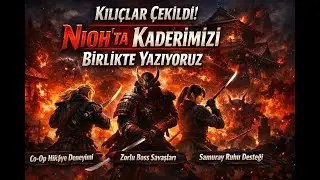 🔴-#15 Co-Op NİOH Samuray Hikayesi | İKİ KİŞİLİK HİKAYE OYUNU | 2K